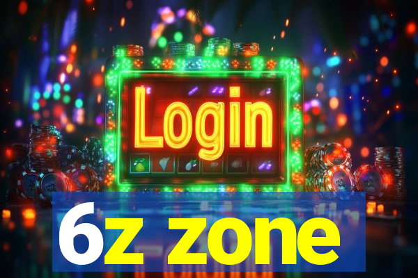 6z zone